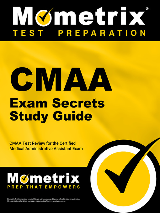 Title details for CMAA Exam Secrets Study Guide by Mometrix Medical Administrative Assistant Certification Test Team - Available